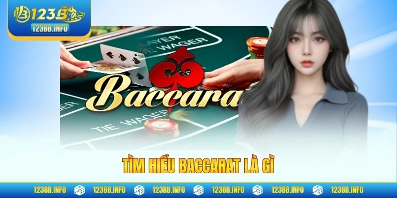 Tìm hiểu Baccarat là gì
