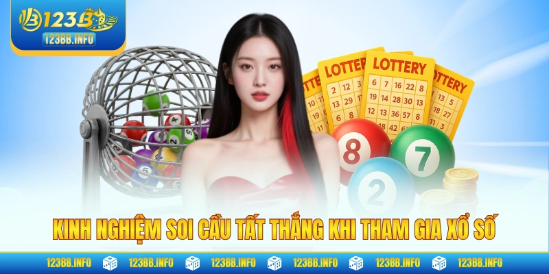 Kinh nghiệm soi cầu tất thắng khi tham gia xổ số