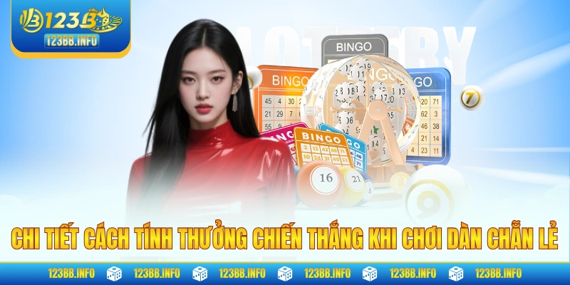 Chi tiết cách tính thưởng chiến thắng khi chơi dàn chẵn lẻ