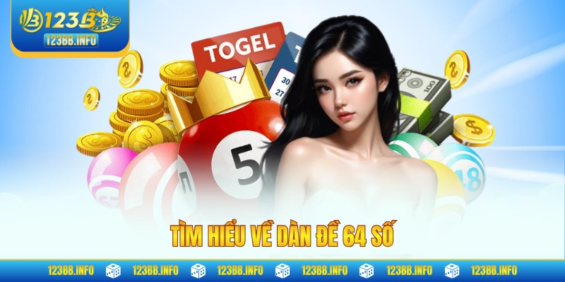 Tìm hiểu về dàn đề 64 số