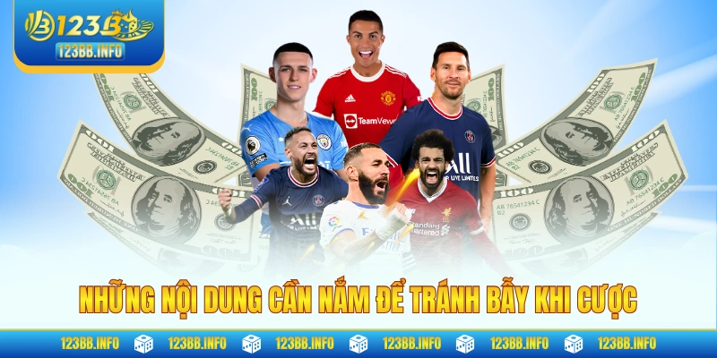 Những nội dung cần nắm để tránh bẫy khi cược