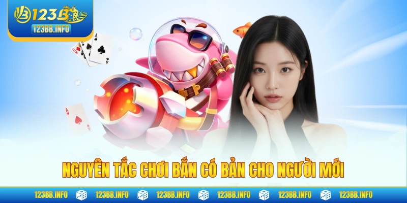 Nguyên tắc chơi bắn có bản cho người mới