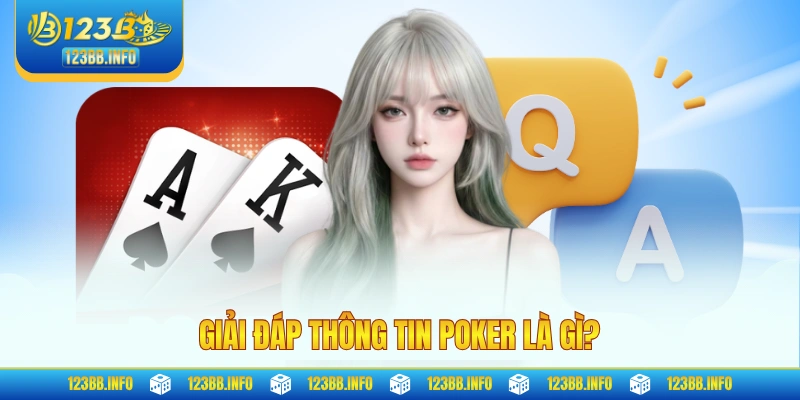 Giải đáp thông tin poker là gì?