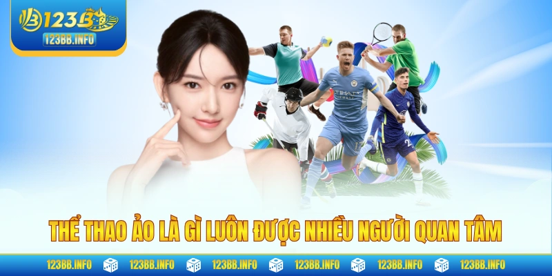 Thể thao ảo là gì luôn được nhiều người quan tâm